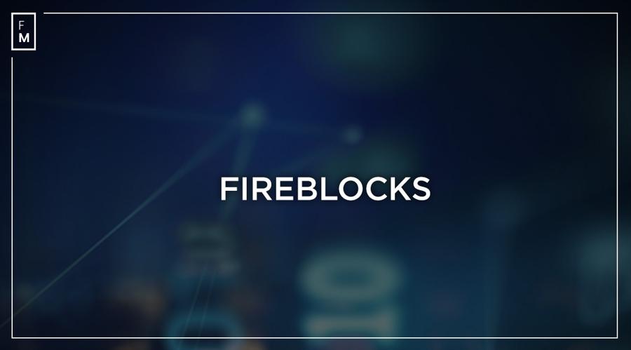 DeFinity Markets和Fireblocks合作进行机构加密货币和菲亚特交易